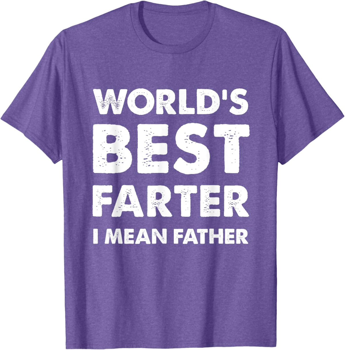 Father's Day Retro Dad World's Best Farter I Mean Father