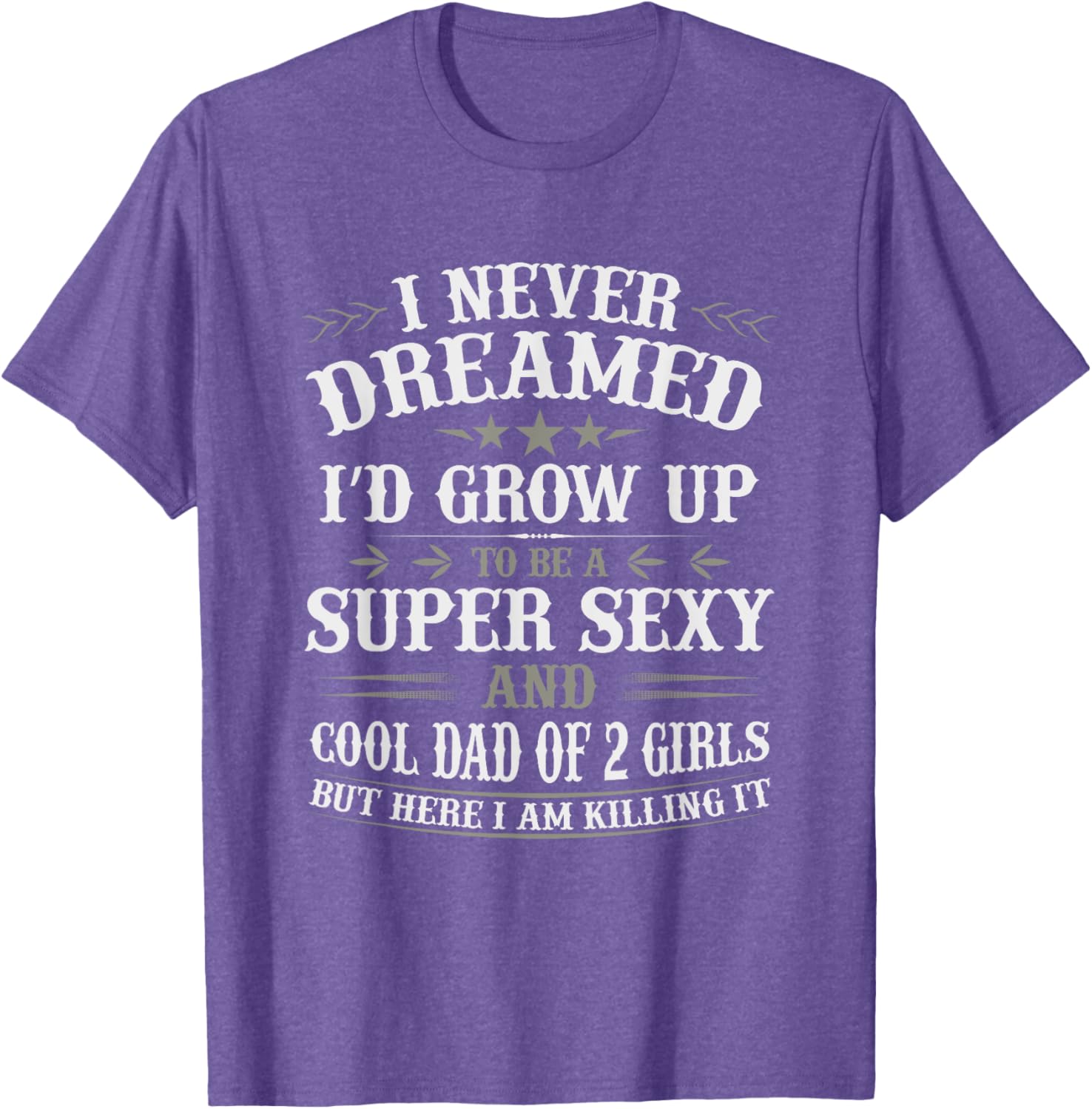 Fathers Day Shirt from Daughter Dad of 2 Girls Fathers Day