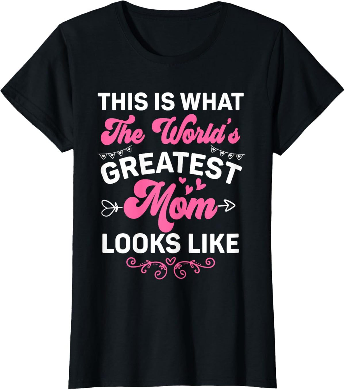 This Is What World's Greatest Mom Looks Like Mother's Day