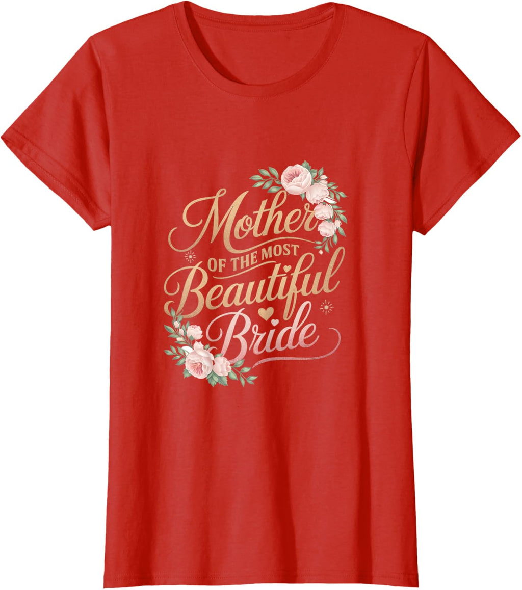 Mother of The Most Beautiful Bride, Wedding Bridal Shower