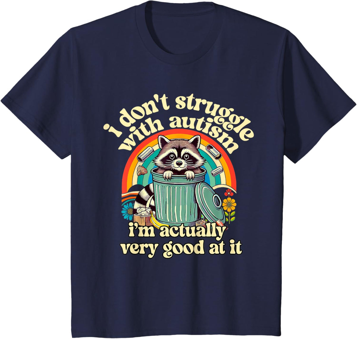 Funny I Don't Struggle With Autism Autistic Raccoon Meme