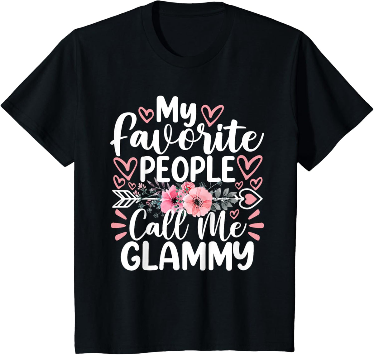 My Favorite People Call Me Glammy Funny Mother's Day