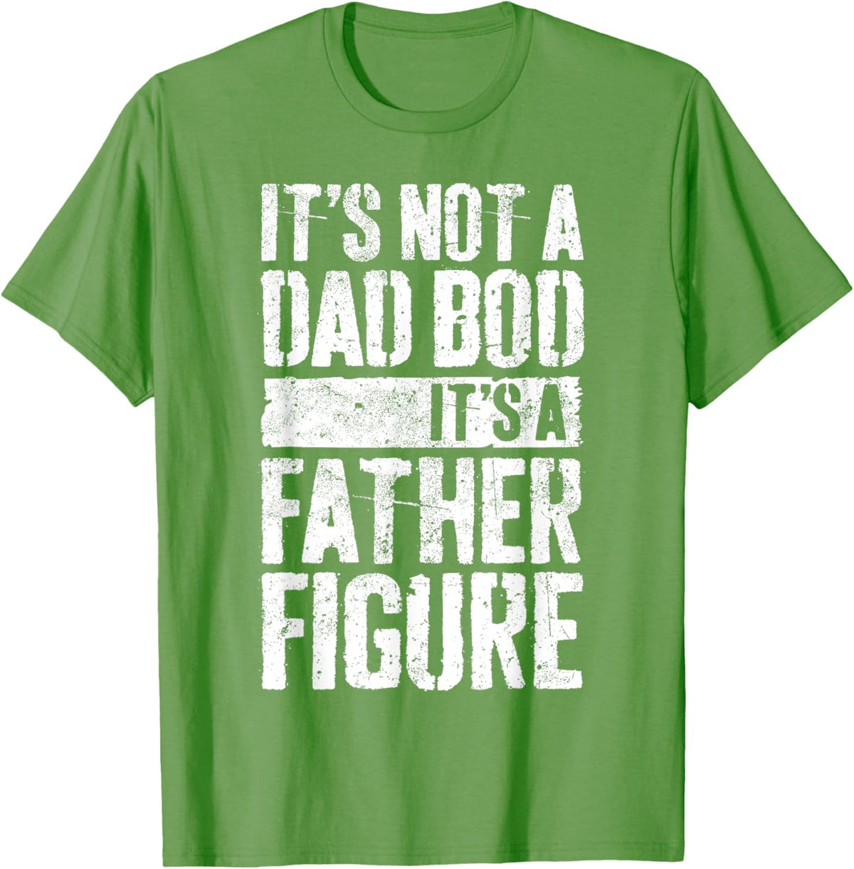 It's Not A Dad Bod It's A Father Figure Shirt Fathers Day