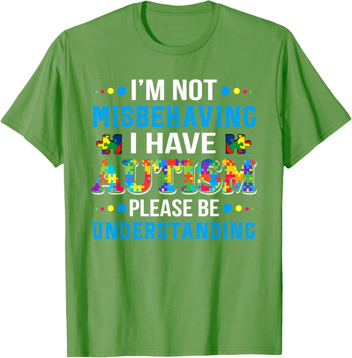 Autism Awareness I'm Not Misbehaving I Have Autism