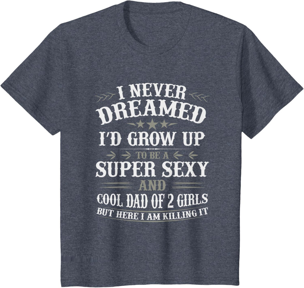 Fathers Day Shirt from Daughter Dad of 2 Girls Fathers Day