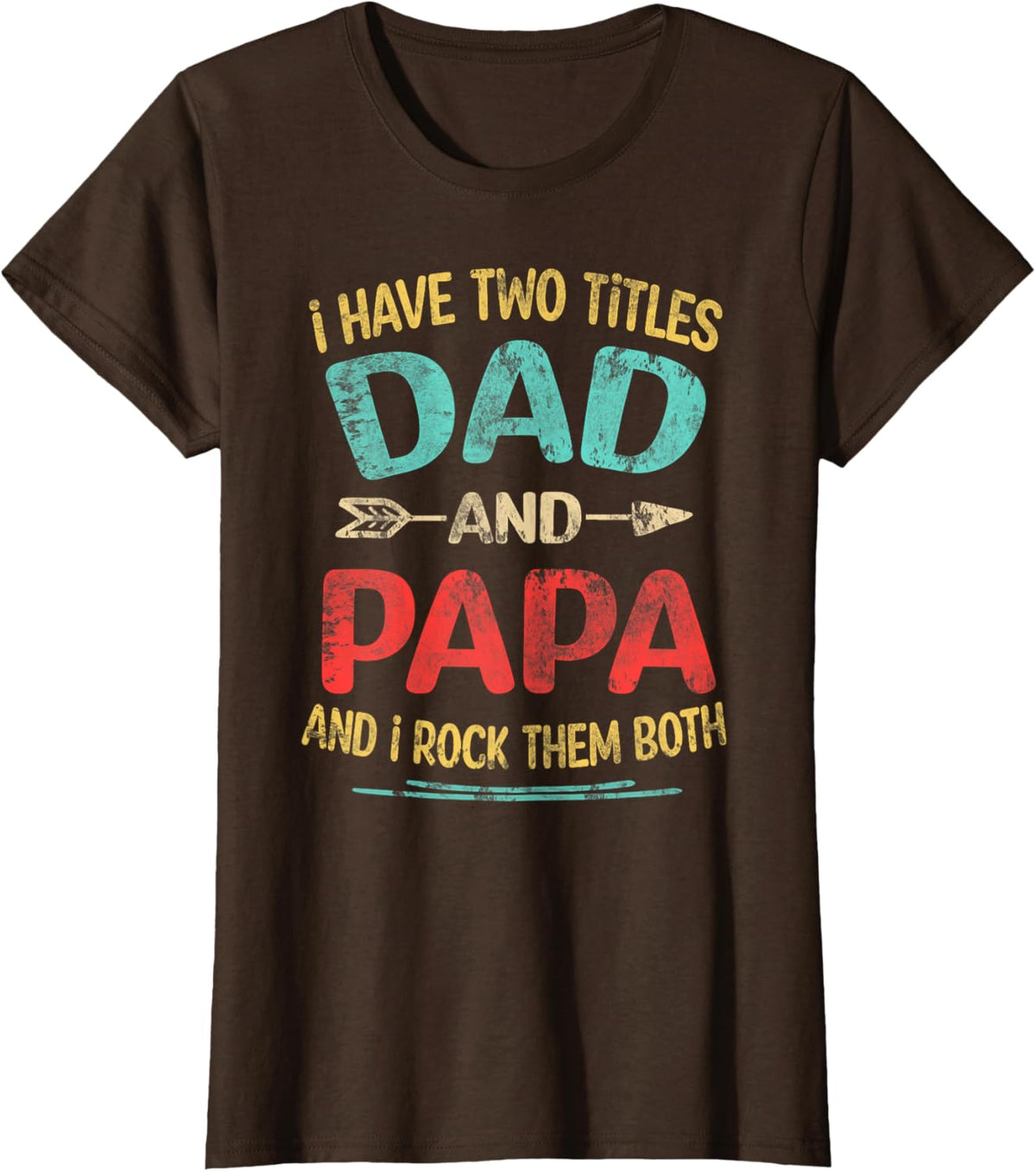 I Have Two Titles Dad And Papa Funny Father's Day Dad Gift