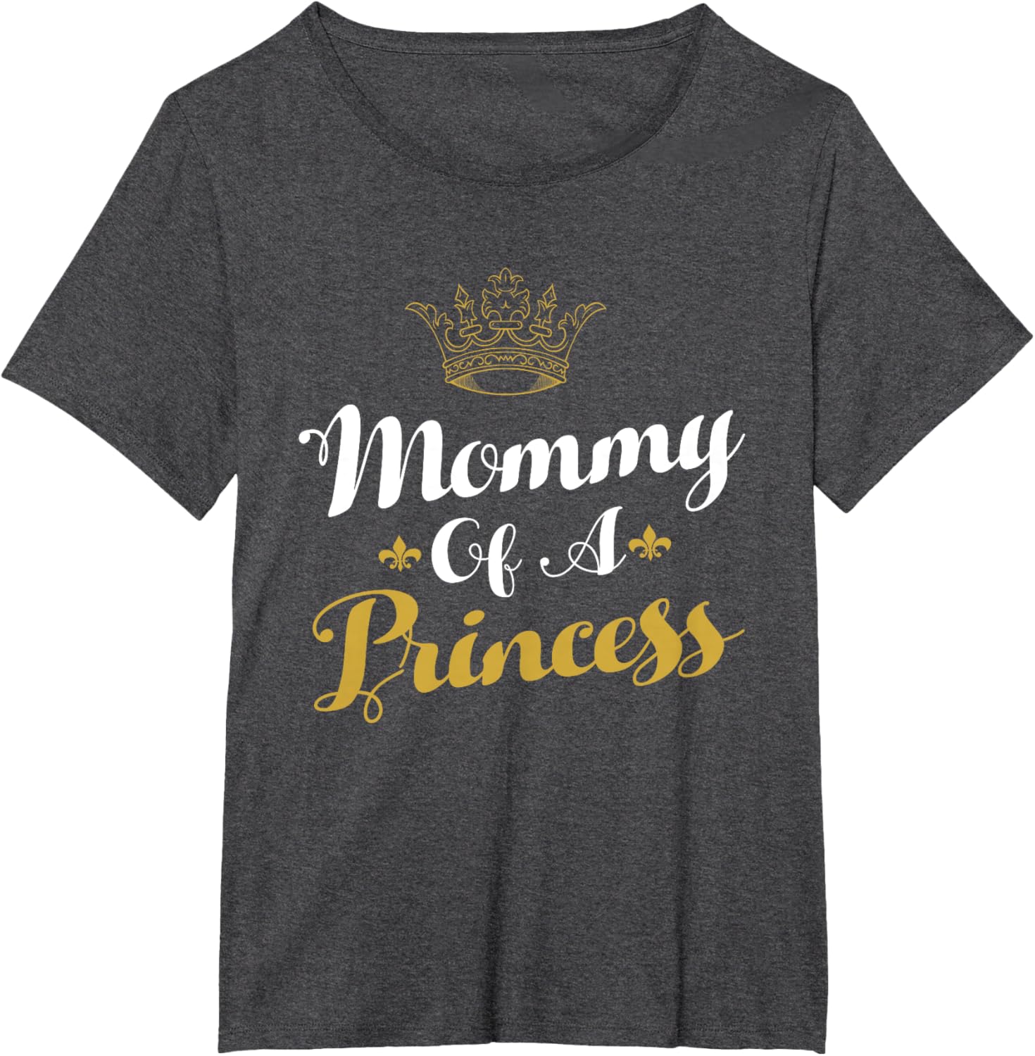 Mommy Of A Princess Daughter Mothers Day For Mom