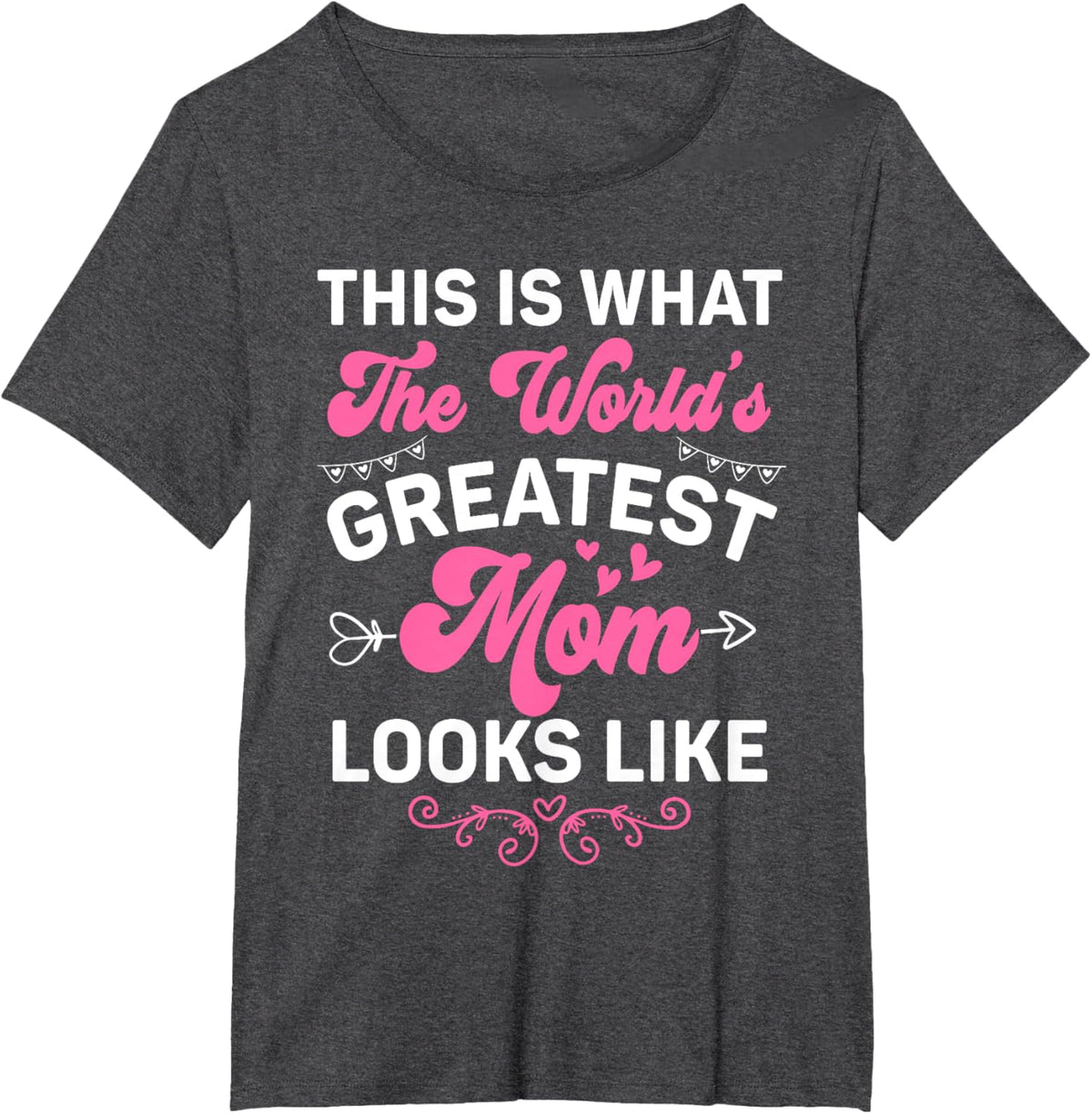 This Is What World's Greatest Mom Looks Like Mother's Day