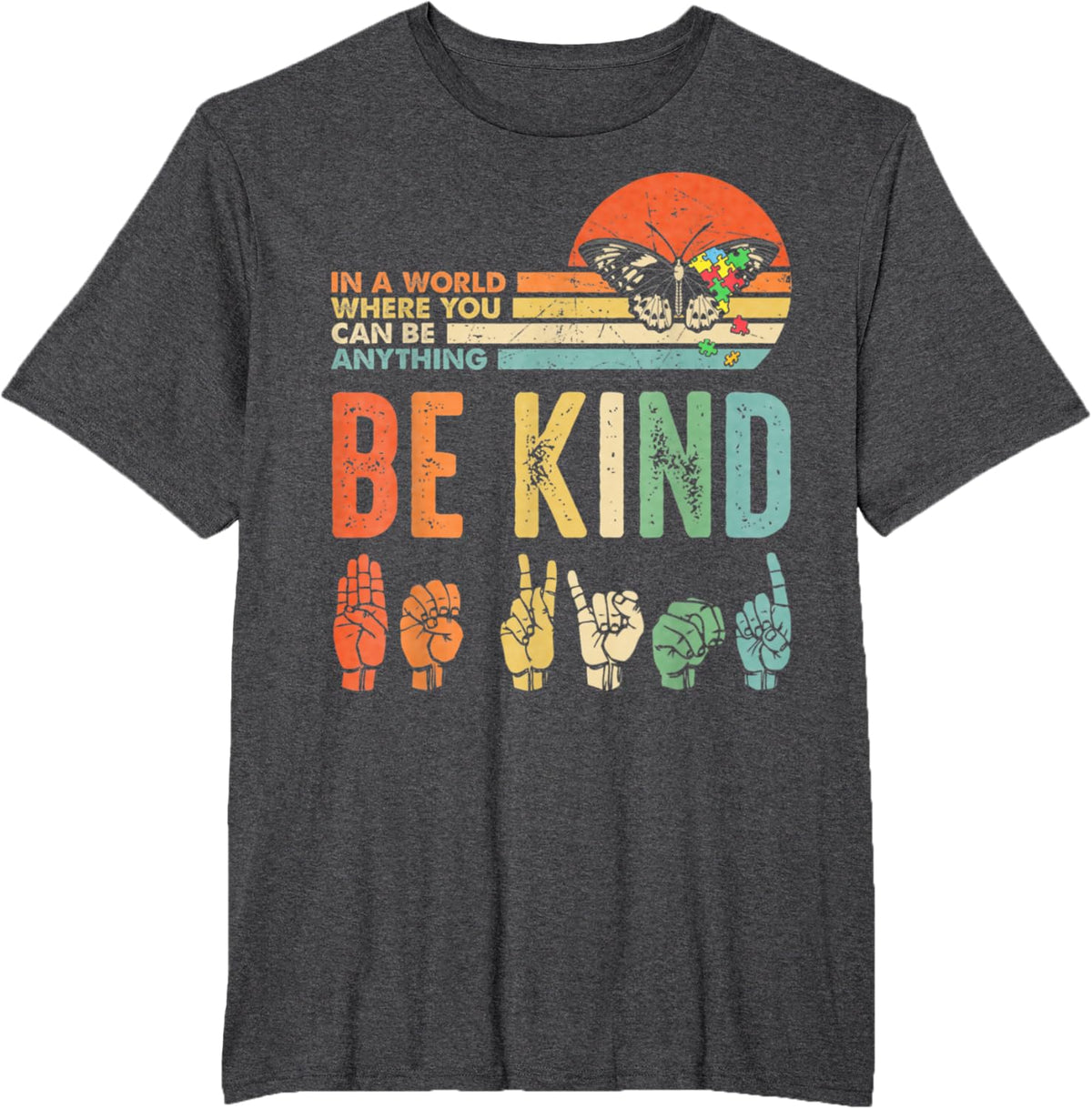 In A World Where You Can Be Anything Be Kind Kindness Autism
