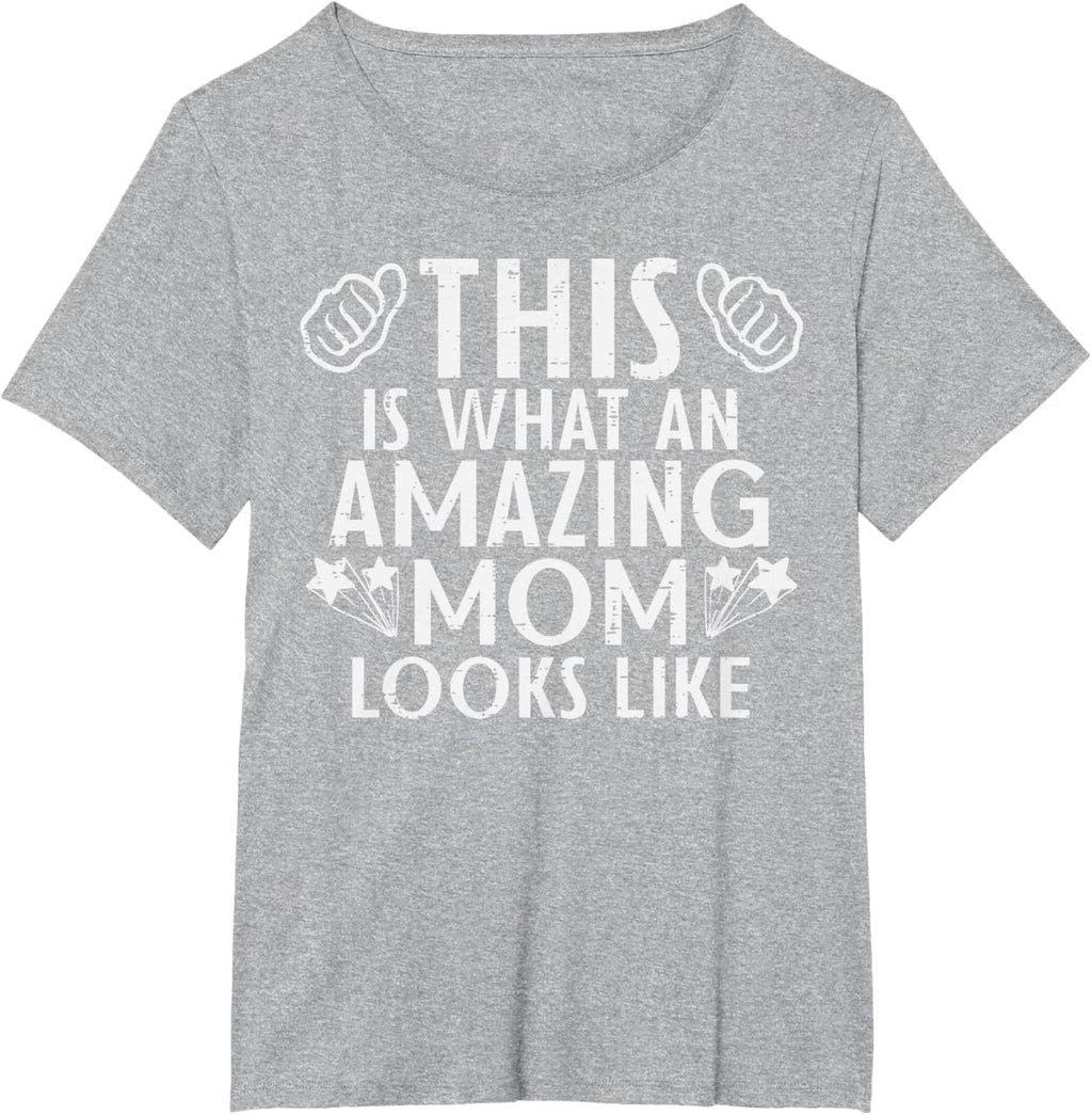 This Is What Amazing Mom Looks Like Mothers Day Mama Women
