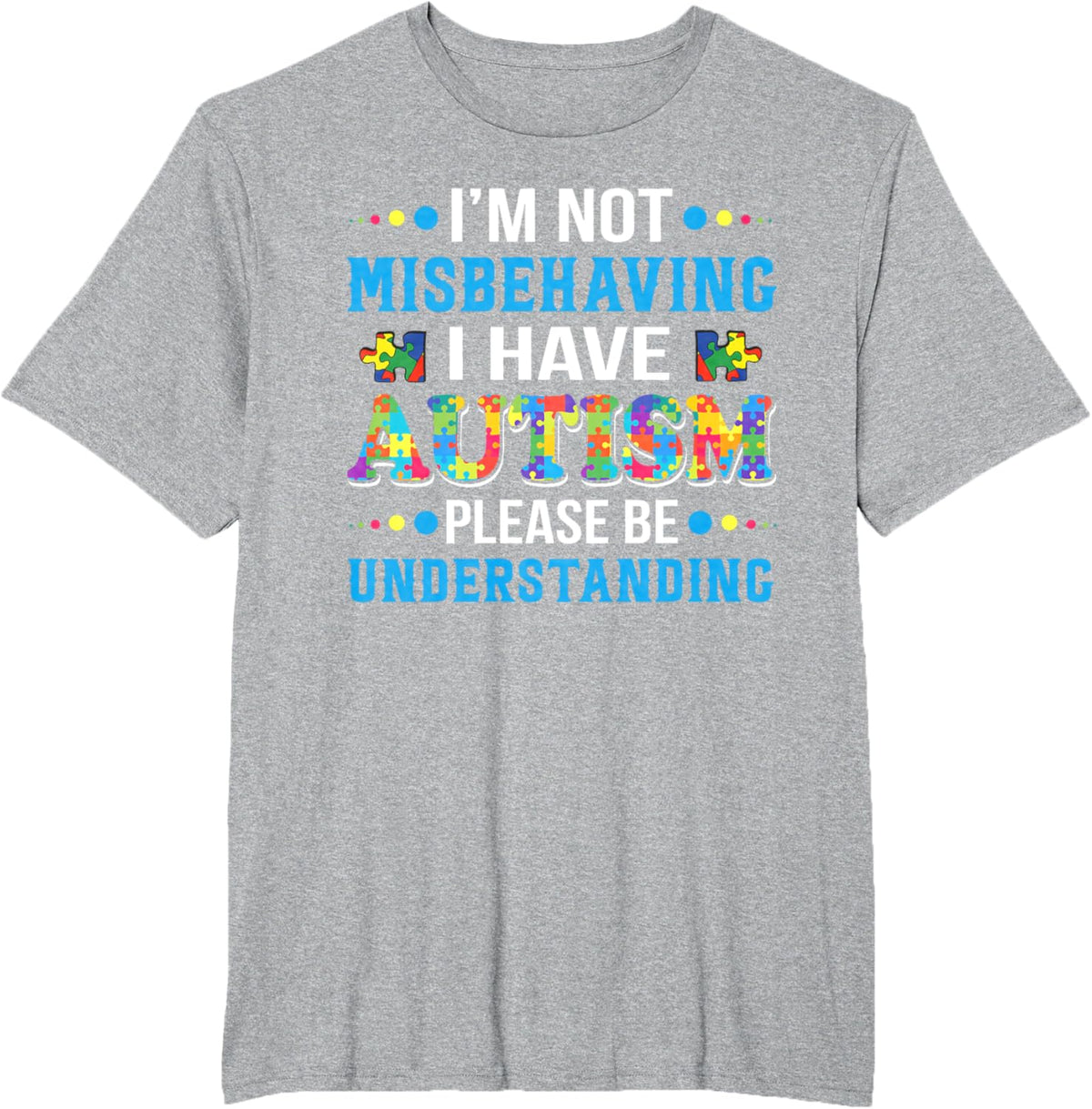 Autism Awareness I'm Not Misbehaving I Have Autism